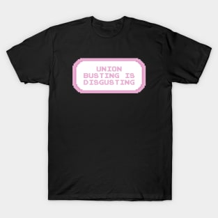 Union Busting Is Disgusting - Unionise T-Shirt